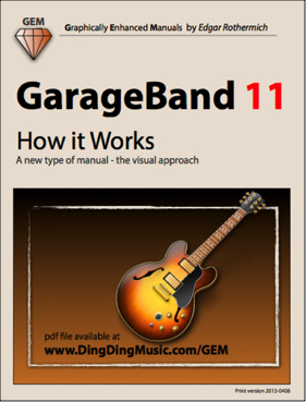 GarageBand 11 - How it Works (Graphically Enhanced Manuals)
